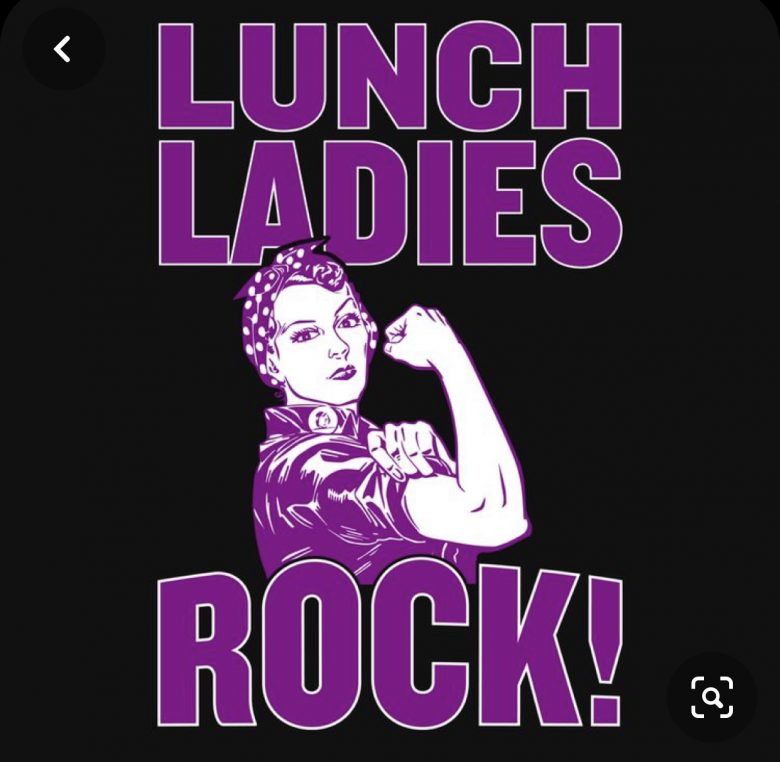 Lunch ladies rock!